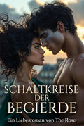 Schaltkreise der Begierde – THE ROSE