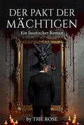 Der Pakt der Mächtigen – THE ROSE
