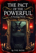 The Pact of the Powerful – THE ROSE