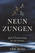 Neun Zungen – THE ROSE
